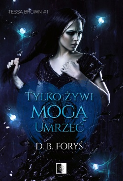 Tylko zywi moga umrzec1.jpg